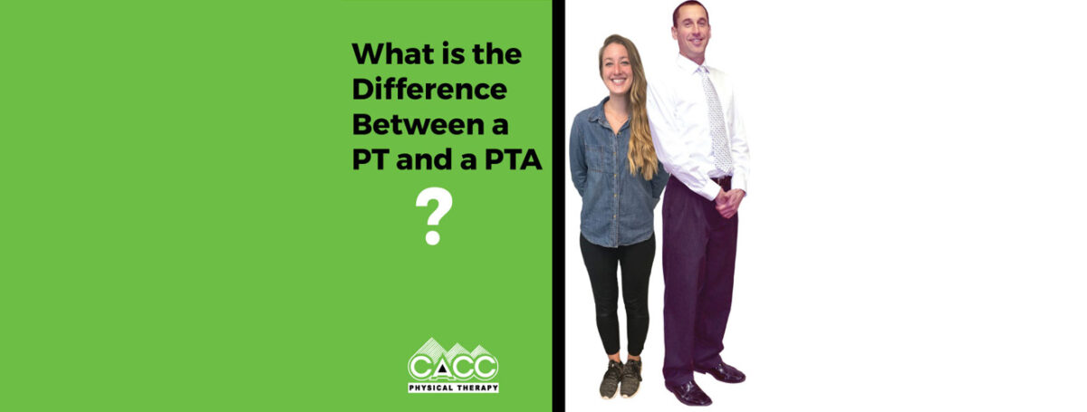 Wondering What the Difference is Between a PT and PTA?