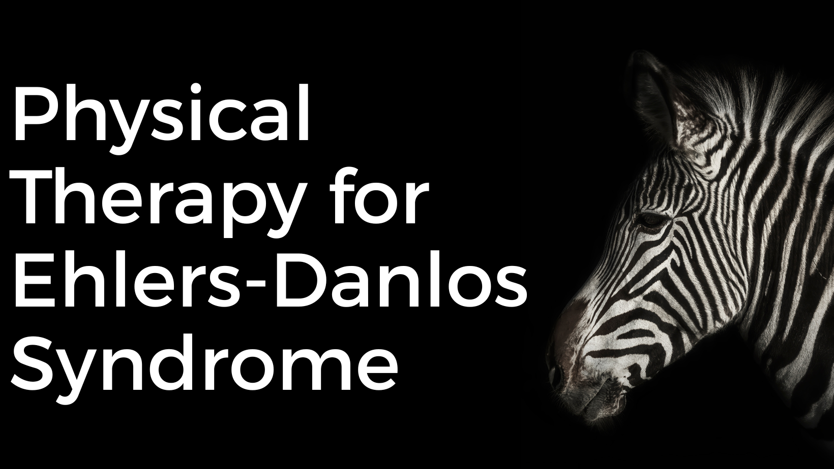 Why Physical Therapy is Critical for Ehlers-Danlos Syndrome Patients
